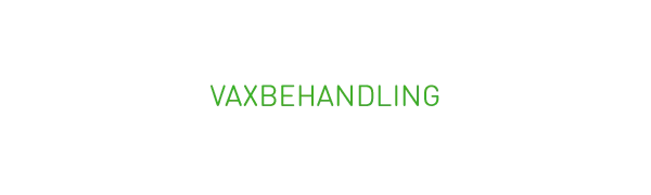 VAXBEHANDLING Vaxbehandling